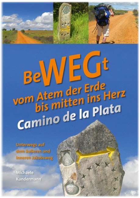 BeWEGt vom Atem der Erde bis mitten ins Herz - Camino de la Plata