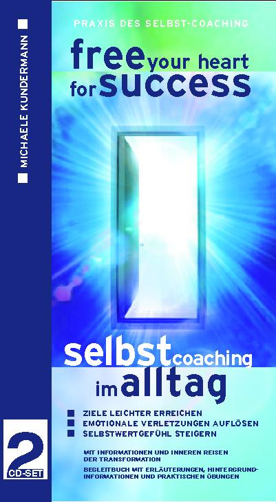 Free your heart for success - Selbstcoaching im Alltag (Hörbuch)
